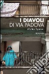 I diavoli di via Padova. E-book. Formato EPUB ebook di Matteo Speroni