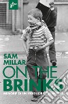 On the brinks. E-book. Formato EPUB ebook di Sam Millar