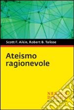 Ateismo ragionevole. E-book. Formato EPUB ebook