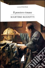 Il pensiero rimane. E-book. Formato EPUB ebook