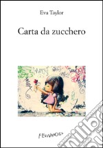 Carta da zucchero. E-book. Formato EPUB ebook