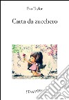 Carta da zucchero. E-book. Formato EPUB ebook