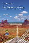 Fra l'Adriatico e il West. 77 racconti «fuori campo». E-book. Formato EPUB ebook