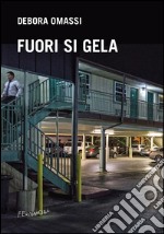 Fuori si gela. E-book. Formato EPUB ebook