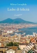 Ladre di felicità. E-book. Formato EPUB