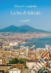 Ladre di felicità. E-book. Formato EPUB ebook