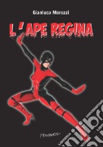 L'Ape Regina. E-book. Formato EPUB ebook