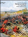 Roma o morte!: I garibaldini adriesi prima e dopo Mentana. E-book. Formato PDF ebook di Paolo Ettore Forzato Arcioni