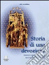 Storia di una devozione: Frammenti di storia dell'antica devozione alla Madonna del Rosario che si venera nella Cattedrale di Adria. E-book. Formato PDF ebook di Aldo Rondina