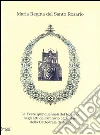 Maria Regina del Santo Rosario: Le Feste quinquennali del Rosario negli atti dell'archivio capitolare della Cattedrale di Adria. E-book. Formato PDF ebook di Aldo Rondina