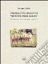 Progetto Bolivia : Per il 25° anniversario di missionariato laico. E-book. Formato PDF ebook di Giorgio Zoletto