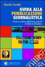 Guida alla pubblicazione giornalistica. E-book. Formato PDF ebook