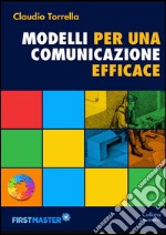 Modelli per una comunicazione efficace: Manuale di smart writing. E-book. Formato PDF ebook