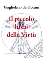 Il piccolo libro della virtù. E-book. Formato EPUB ebook