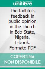 The faithful's feedback in public opinion in the church in Edo State, Nigeria. E-book. Formato PDF