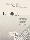 Papillons op. 2 : Facsimile della prima edizione (1832) con un'Introduzione e commento di Eric Sams/Facsimile of the first edition with an Introduction and a Commentary by Eric Sams. E-book. Formato EPUB ebook