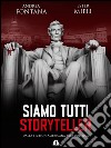 Siamo tutti storyteller. Dalla fiction americana alla politica. E-book. Formato EPUB ebook