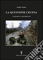 La questione cecena: Cenni storici e cause della crisi. E-book. Formato EPUB