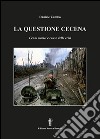 La questione cecena: Cenni storici e cause della crisi. E-book. Formato Mobipocket ebook di Daniele Zumbo