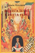 Ricerca di Dio e Retta FedePiccolo manuale di Teologia Ortodossa. E-book. Formato EPUB ebook