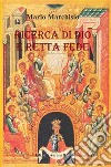 Ricerca di Dio e Retta FedePiccolo manuale di Teologia Ortodossa. E-book. Formato EPUB ebook di Mario Marchisio