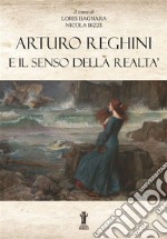 Arturo Reghini e il senso della realtà. E-book. Formato EPUB ebook