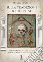 Sulla Tradizione Occidentale. E-book. Formato Mobipocket ebook