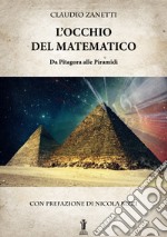 L&apos;Occhio del Matematico. Da Pitagora alle Piramidi. E-book. Formato EPUB
