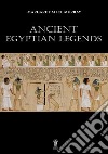 Ancient egyptian legends. E-book. Formato EPUB ebook di Margaret Alice Murray