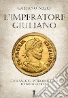 L'Imperatore Giuliano. E-book. Formato Mobipocket ebook di Gaetano Negri