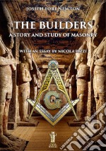 The BuildersA story and study of Masonry. E-book. Formato Mobipocket ebook