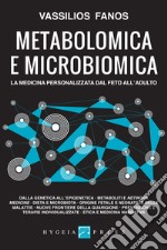 Metabolomica e microbiomica. La medicina personalizzata dal feto all’adulto. E-book. Formato Mobipocket ebook