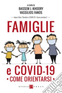 Famiglie e COVID-19. Come orientarsi. E-book. Formato EPUB ebook di Bassem J. Khoory