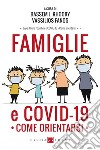 Famiglie e COVID-19. Come orientarsi. E-book. Formato EPUB ebook di Bassem J. Khoory