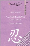 Alimentazione che cura. Cinese e vegana. E-book. Formato EPUB ebook di Laura Moroni