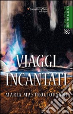 Viaggi incantati. E-book. Formato EPUB ebook