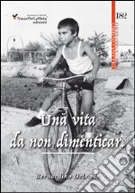 Una vita da non dimenticare. E-book. Formato EPUB ebook