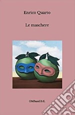 Le maschere. E-book. Formato Mobipocket