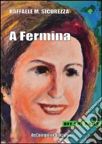 A Fermina. E-book. Formato PDF ebook