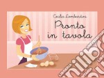 Pronto in tavola. E-book. Formato EPUB ebook