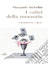 I calici della memoria: Il vino nella tradizione ebraica. E-book. Formato EPUB ebook di Gianpaolo Anderlini