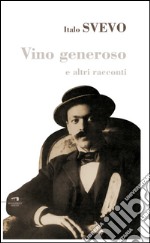 Vino generoso e altri racconti. E-book. Formato EPUB ebook