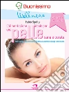 L'alimentazione ideale per una pelle sana e curata. E-book. Formato EPUB ebook di Federica Costantino