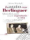 In auto con Berlinguer: Quindici anni con il segretario del Pci. E-book. Formato EPUB ebook