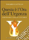 Questa è l'ora dell'urgenza. E-book. Formato EPUB ebook