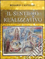 Il sentiero realizzativo. E-book. Formato EPUB ebook