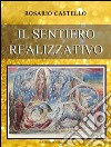 Il sentiero realizzativo. E-book. Formato EPUB ebook