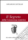 Il segreto della conoscenza esoterica. E-book. Formato EPUB ebook