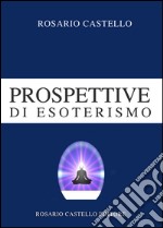 Prospettive di esoterismo. E-book. Formato EPUB ebook