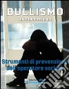 Bullismo: strumenti di prevenzione dell'operatore sociale. E-book. Formato EPUB ebook